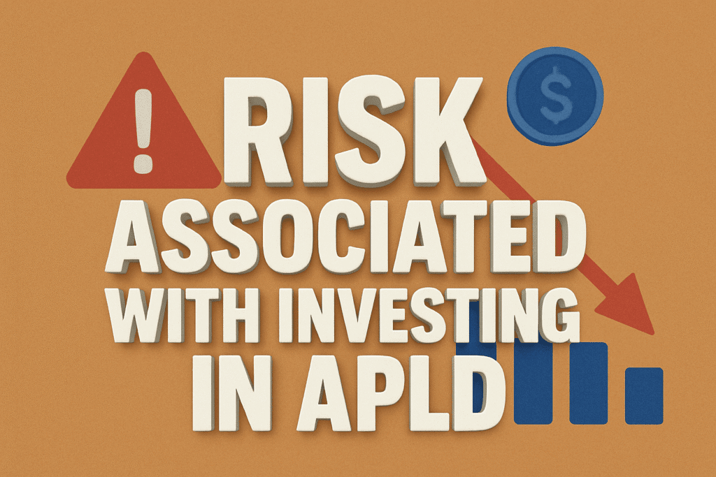 Risks Associated with Investing in APLD